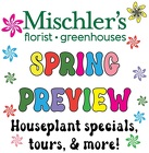 Spring Preview Event from Mischler's Florist and Greenhouses in Williamsville, NY